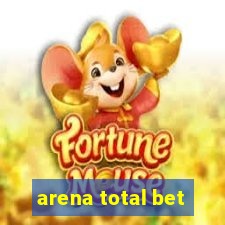 arena total bet